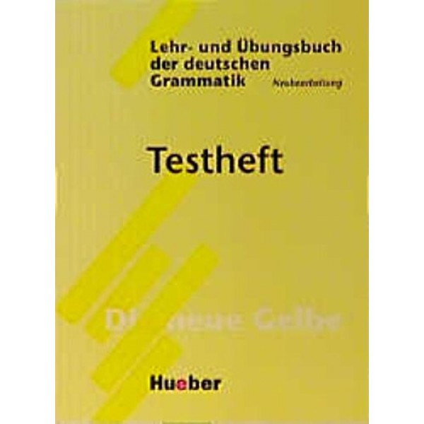 Lehr- und Übungsbuch der deutschen Grammatik, Neubearbeitung, Testheft 