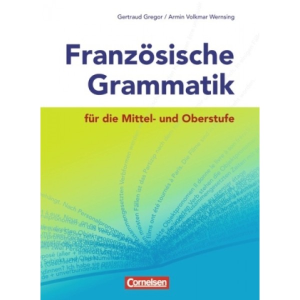 Französische Grammatik für die Mittelstufe und Oberstufe, Neue Ausgabe