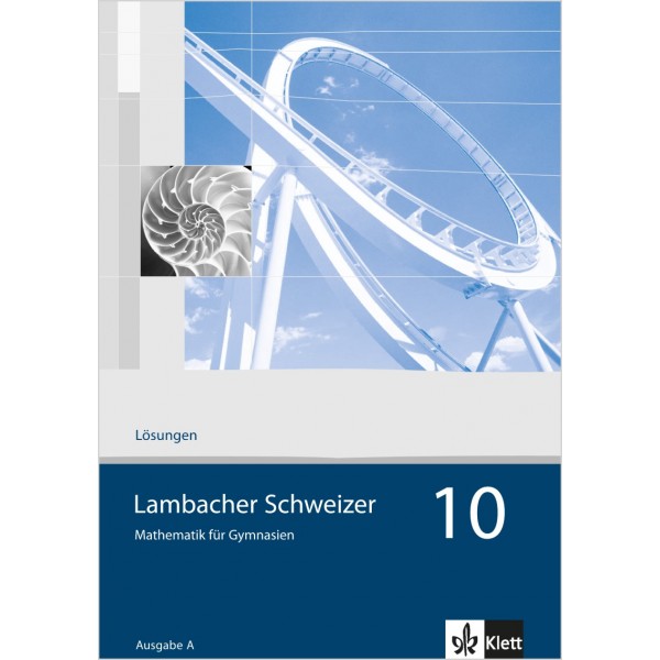 Lambacher Schweizer Mathematik 10 - Lösungen 