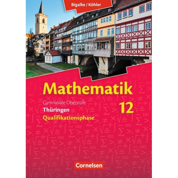 Mathematik 12,  Qualifikationsphase (Ausgabe Thüringen 2015)