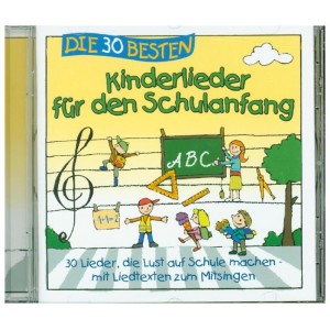 Die 30 besten Kinderlieder für den Schulanfang, 1 Audio-CD.   