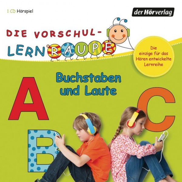 Die Vorschul-Lernraupe: Buchstaben und Laute, 1 Audio-CD.  