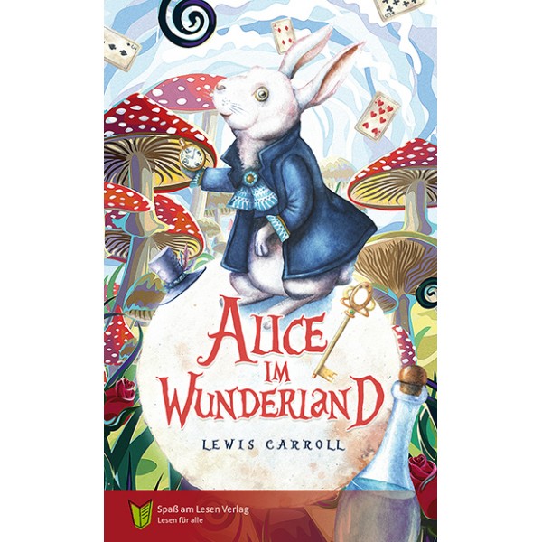 Alice im Wunderland - Die Kurzfassung in Einfacher Sprache