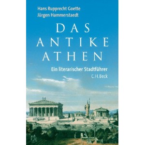 Das antike Athen.   Ein literarischer Stadtführer