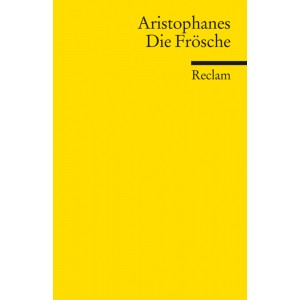 Die Frösche. Aristophanes