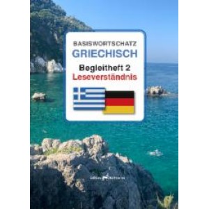 Begleitheft 2 zu Basiswortschatz Griechisch: Leseverständnis