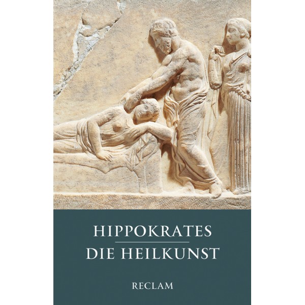 Die Heilkunst. Hippokrates