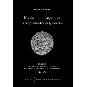 Mythen und Legenden in der griechischen Zeitgeschichte