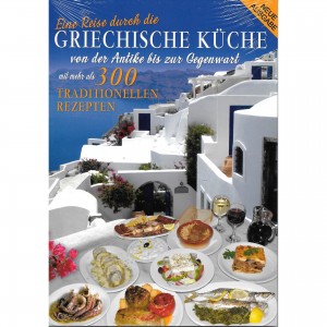 Eine Reise durch die griechische Küche von der Antike bis zur Gegenwart