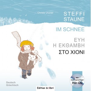 Steffi Staune - Im Schnee - Εύη η Έκθαμβη - Στο χιόνι , mit Audio-CD, Deutsch-Griechisch