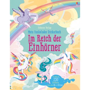 Mein funkelndes Stickerbuch: Im Reich der Einhörner. 