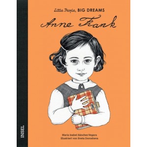 Das Leben der Anne Frank. Little People-Big Dreams