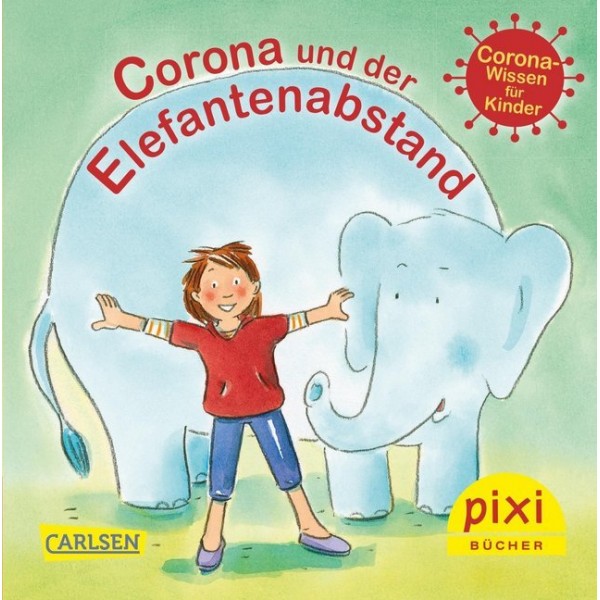 Pixi: Corona und der Elefantenabstand.   Corona-Wissen für Kinder.