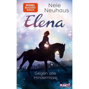 Elena - Ein Leben für Pferde - Gegen alle Hindernisse
