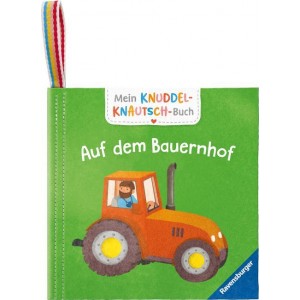 Mein Knuddel-Knautsch-Buch: Auf dem Bauernhof
