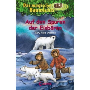 Das magische Baumhaus -  Auf den Spuren der Eisbären. 