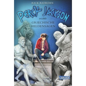 Percy Jackson erzählt: Griechische Heldensagen.