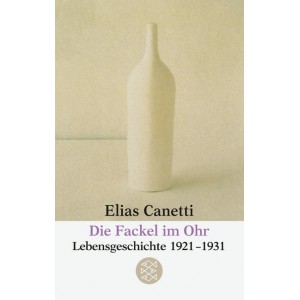 Die Fackel im Ohr.   Lebensgeschichte 1921-1931.