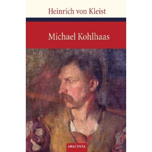Michael Kohlhaas.   Aus einer alten Chronik.  