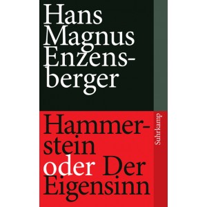 Hammerstein oder Der Eigensinn.   Eine deutsche Geschichte.