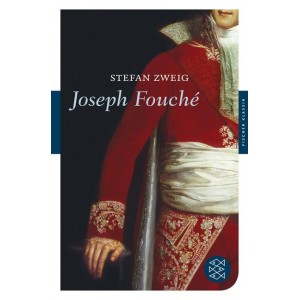 Joseph Fouché.   Bildnis eines politischen Menschen