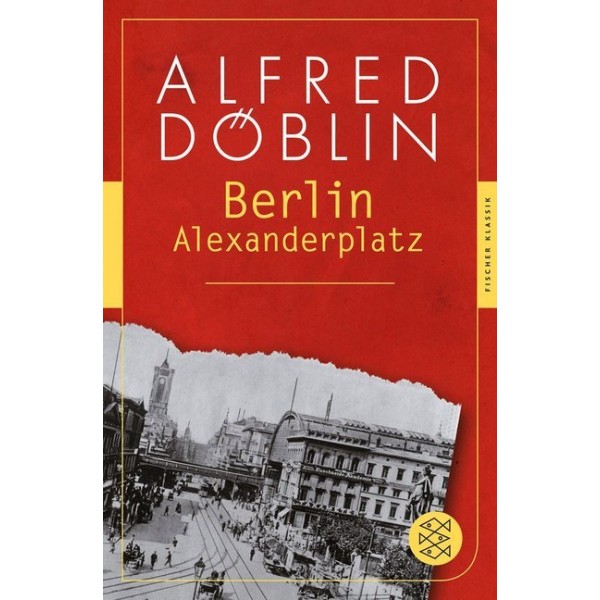 Berlin Alexanderplatz.   Die Geschichte vom Franz Biberkopf.