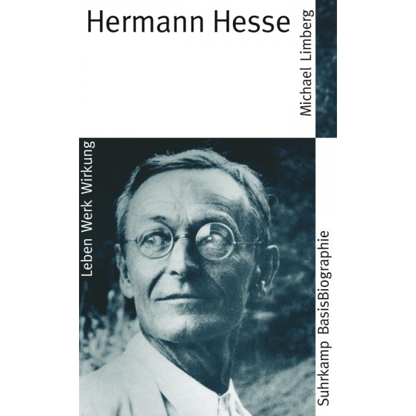 Hermann Hesse.   Leben, Werk, Wirkung
