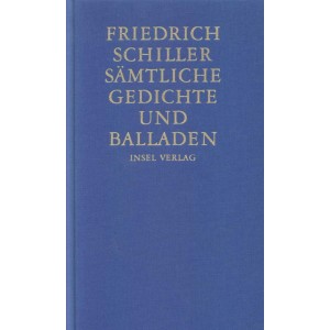 Sämtliche Gedichte und Balladen. Schiller Friedrich