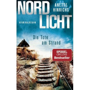 Nordlicht - Die Tote am Strand.   Kriminalroman. 