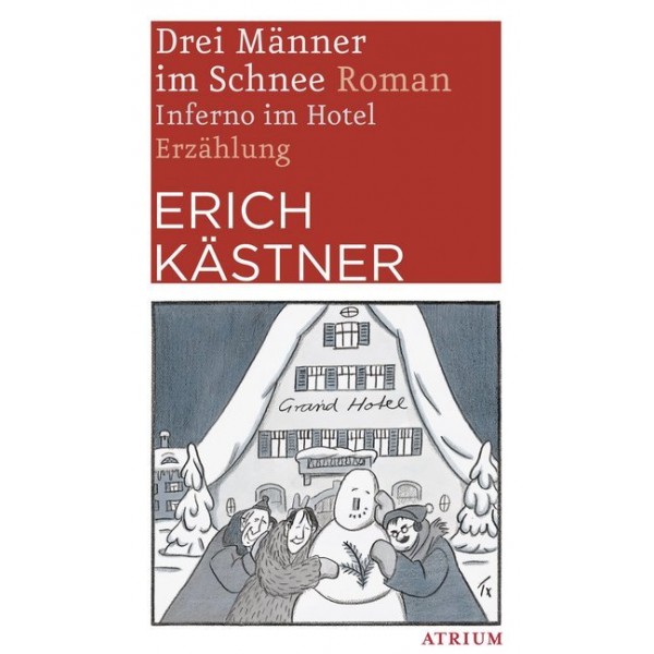 Drei Männer im Schnee. Inferno im Hotel.   Roman / Erzählung.