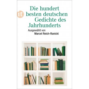 Die hundert besten deutschen Gedichte des Jahrhunderts