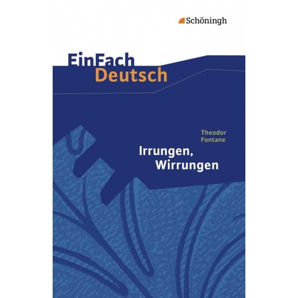 EinFach Deutsch Textausgaben.   Theodor Fontane: Irrungen, Wirrungen