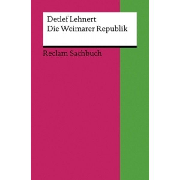 Die Weimarer Republik. 