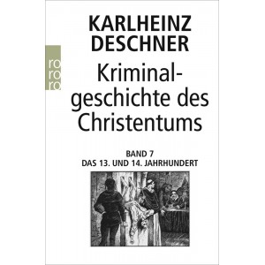 Kriminalgeschichte des Christentums.   Band 7