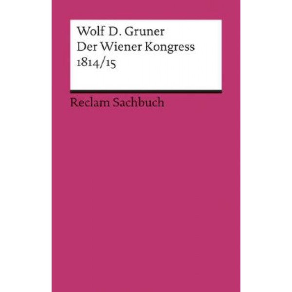 Der Wiener Kongress 1814/15.