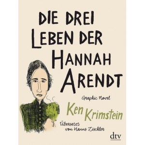 Die drei Leben der Hannah Arendt.   Graphic Novel.