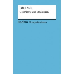 Die DDR.   Geschichte und Strukturen.