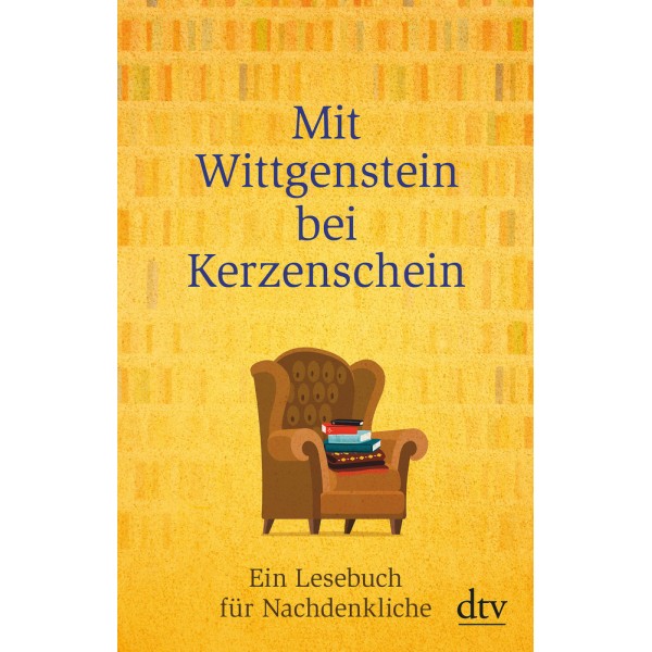 Mit Wittgenstein bei Kerzenschein.   Ein Lesebuch für Nachdenkliche. 