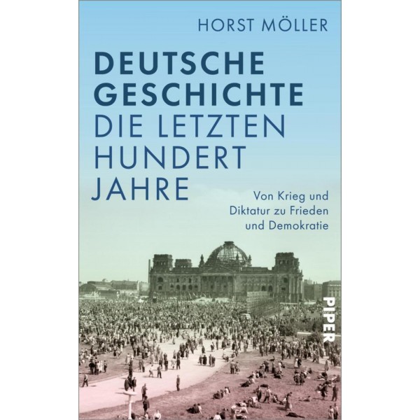 Deutsche Geschichte - die letzten hundert Jahre