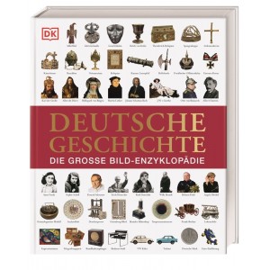 Deutsche Geschichte.   Die große Bild-Enzyklopädie.