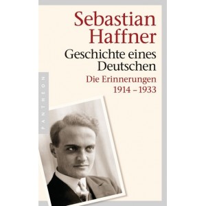 Geschichte eines Deutschen.   Die Erinnerungen 1914-1933. 