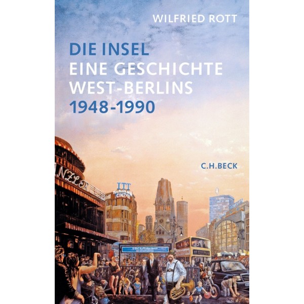 Die Insel.   Eine Geschichte West-Berlins. 1948-1990
