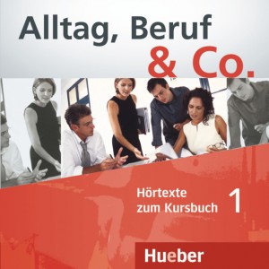 Alltag, Beruf & Co. 1 - 2 Audio-CDs zum Kursbuch (2 CD για το Βιβλίο του μαθητή)