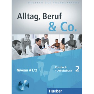 Alltag, Beruf & Co. 2 - Kursbuch + Arbeitsbuch (Βιβλίο του μαθητή και Βιβλίο ασκήσεων)