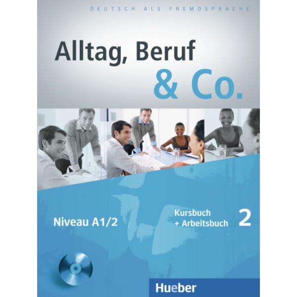 Alltag, Beruf & Co. 2 - Kursbuch + Arbeitsbuch (Βιβλίο του μαθητή και Βιβλίο ασκήσεων)