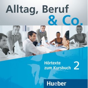 Alltag, Beruf & Co. 2 - 2 Audio-CDs zum Kursbuch (2 CD για το Βιβλίο του μαθητή)