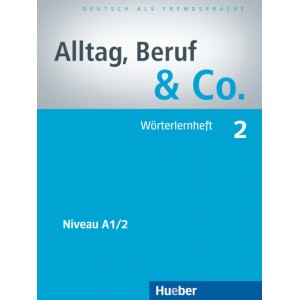 Alltag, Beruf & Co. 2 - Wörterlernheft (Τετράδιο λεξιλογίου)