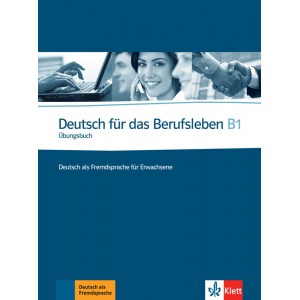 Deutsch für das Berufsleben B1, Übungsbuch