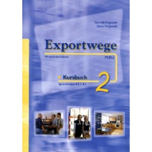 Exportwege neu 2 - Kursbuch, mit 2 Audio-CD