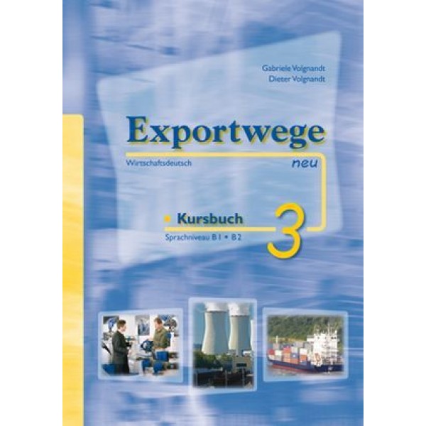 Exportwege neu 3 - Kursbuch, mit 2 Audio-CD